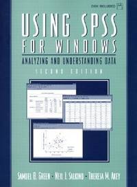 Using SPSS for Windows : Analyzing and Understanding Data