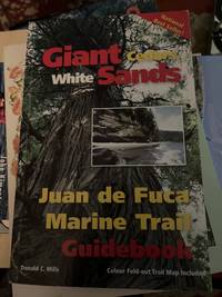 Giant Cedars, White Sands: Juan de Fuca Marine Trail Guidebook with Map by Donald C. Mills - 1999