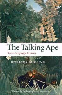The Talking Ape: How Language Evolved