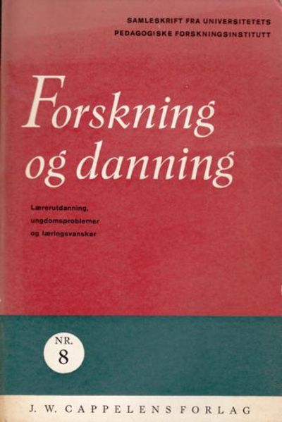 Forskning og danning. Lærerutdanning,…
