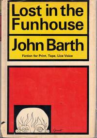 Lost in the Funhouse: Fiction for Print, Tape, Live Voice