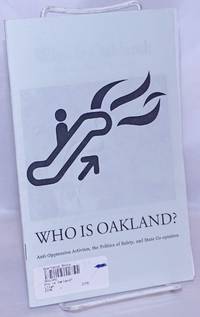 Who Is Oakland: Anti-Oppression Activism, the Politics of Safety, and State Co-optation