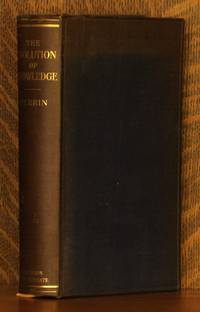 THE EVOLUTION OF KNOWLEDGE - A REVIEW OF PHILOSOPHY by Raymond St. James Perrin - First printing - 1905 - from Andre Strong Bookseller (SKU: 19077)