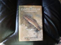 The Painted Stream: a river warden's life (signed)