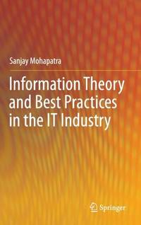 Information Theory and Best Practices in the IT Industry