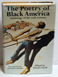 The Poetry of Black America: Anthology of the 20th Century by Adoff, Arnold, Ed