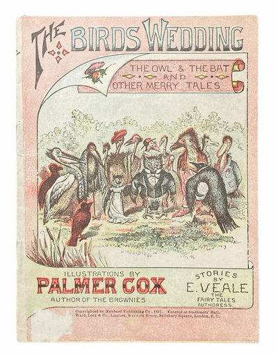 The Birds Wedding. The Owl &amp; the Bat and Other Merry Tales
