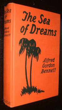 The Sea of Dreams by Bennett Alfred Gordon - 1926