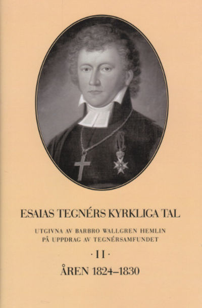 ESAIAS TEGNÉRS KYRKLIGA TAL II. Åren 1824-1830.