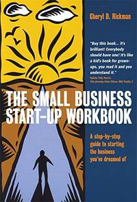 The Small Business Start-Up Workbook: A step-by-step guide to starting the business you've...