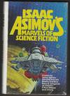 Isaac Asimovs Marvels of Science Fiction