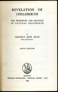 image of Revelation of Childbirth : The Principles and Practice of Natural Childbirth