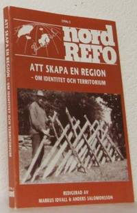 Att skapa en region. -Om identitet och…
