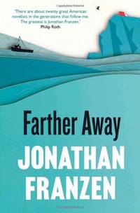 Farther Away: Jonathan Franzen