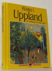 Röster i Uppland. En antologi av Göran Palm.