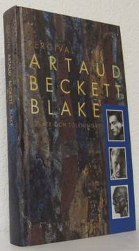 Artaud, Becket, Blake. Essäer och tolkningar.
