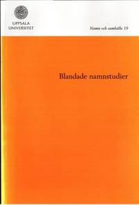 Blandade namnstudier. Utgiven under medverkan av…
