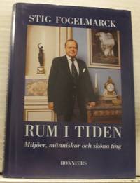 Rum i tiden. Miljöer, människor och sköna ting.