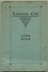 Lakeview Club Recipes [cover title]: Lakeview Club Cook Book