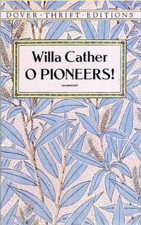 O Pioneers! (Dover Thrift Editions) by Willa Cather - 1993-11-04