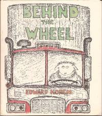 Behind the Wheel by Koren, Edward (Illustrations & Instructive Diagrams by) - 1972