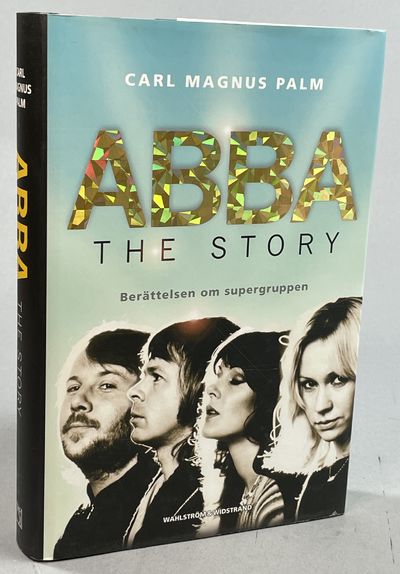 ABBA - the story. Berättelsen om supergruppen.…