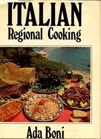 Italian Regional Cooking by Boni, Ada - 1969