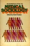 A Introduction to Medical Sociology (Social Science Paperbacks)