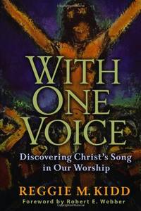 With One Voice: Discovering Christ's Song in Our Worship