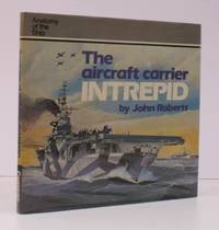 Anatomy of the Ship. The Aircraft Carrier Intrepid.  NEAR FINE COPY IN DUSTWRAPPER