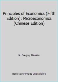 Principles of Economics (Fifth Edition): Microeconomics (Chinese Edition) by N. Gregory Mankiw - 2009