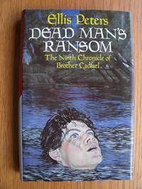 Dead Man's Ransom: The Ninth Chronicle of Brother Cadfael