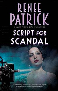 Script for Scandal: 3 (A Lillian Frost and Edith Head mystery)