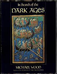 In Search of the Dark Ages by Wood, Michael - 1987