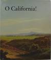 O California! Nineteenth and Early Twentieth Century California Landscapes and Observations