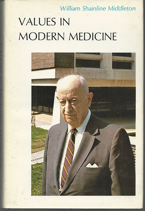 Middleton, William Shainline - Values in Modern Medicine