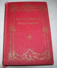 How to Behave and How to Amuse: A Handy Manual of Etiquette and Parlor Games by G.H. Sandison - 1895