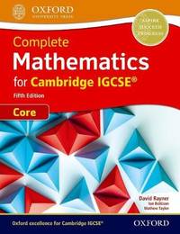 Complete Mathematics for Cambridge IGCSE&Acirc;&reg; Student Book (Core) (Core and Extended...