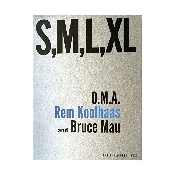 S, M, L, XL: Koolhaas, Rem, Mau, Bruce: 9781885254863: Architecture:   Canada