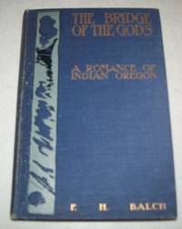 The Bridge of the Gods: A Romance of Indian Oregon
