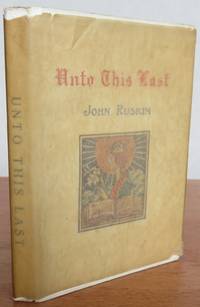 UNTO THIS LAST. by John.: RUSKIN - from Roger Middleton (SKU: 34865)