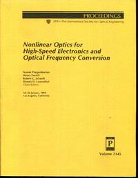 Nonlinear Optics for High Speed Electronics and Optical Frequency Conversion/V 2145 (Proceedings...