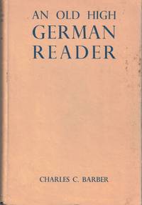 An Old High German Reader: With Notes, List of Proper Names, and Vocabulary