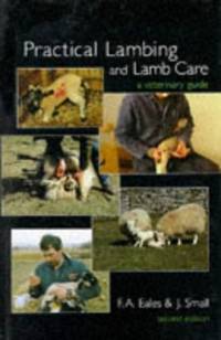 Practical Lambing and Lamb Care : A Veterinary Guide