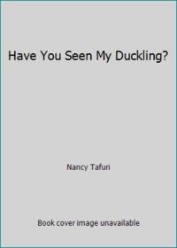 image of Have You Seen My Duckling?