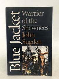 Blue Jacket: Warrior of the Shawnees American Indian Lives