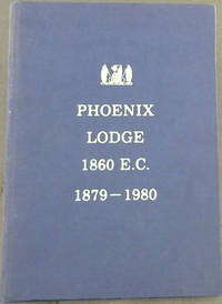 Phoenix Lodge 1860 E.C. : 1879-1980