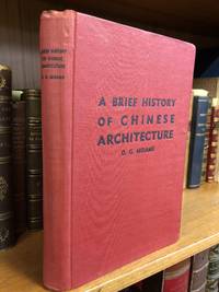 A BRIEF HISTORY OF CHINESE ARCHITECTURE by D. G Mirams - First Edition - 1940 - from Second Story Books (SKU: 1335899)