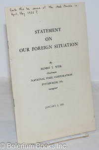 image of Statement on our foreign situation by Ernest T. Weir, chairman National Steel Corporation, Pittsburgh, PA., January 5, 1951