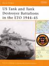 Battle Orders No.10: US Tank and Tank Destroyer Battlions in the ETO 1944-45
